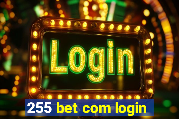 255 bet com login